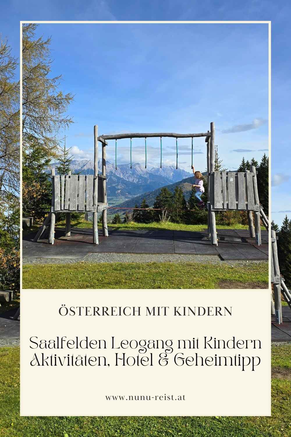 Saalfelden Leogang mit Kindern Aktivitäten, Hotel & Geheimtipp